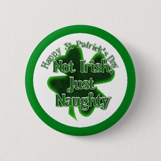 St. Patrick's Day - niet Iers, alleen Naughty Ronde Button 5,7 Cm (Voorkant)
