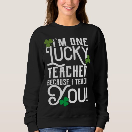 St. Patrick's Day Onderwijzer Ontwerp Gelukkig Omd Trui (Voorkant)