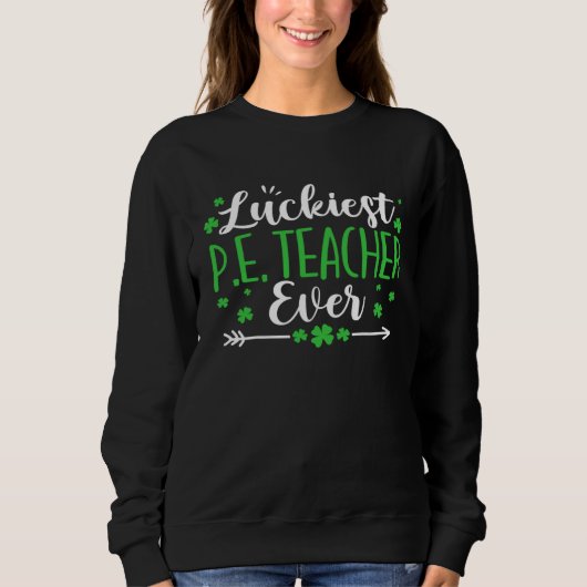 St Patrick's Day PE Teacher Luckiest Physical Educ Trui (Voorkant)