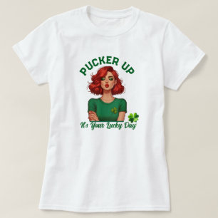 St Patrick's Day Pucker up, het is je geluksdag! T-shirt