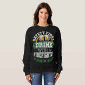 St Patricks Day Safety First Drink Firefighter Fir Trui (Voorkant volledig)