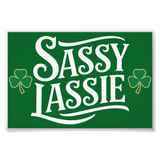 St Patricks Day Sassy Lassie Grappig Iers meisje Foto Afdruk (Voorkant)