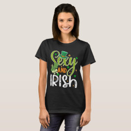 St. Patricks Day, Sexy and Irish Fun T-Shirt