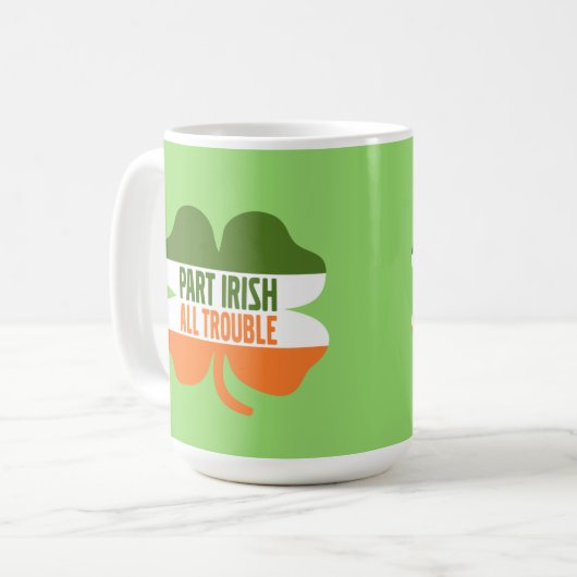 St Patricks Day shamrock - Part Irish All Trouble Koffiemok (Voorkant links)