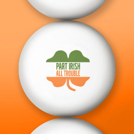 St Patricks Day shamrock - Part Irish All Trouble Pingpongbal