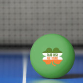 St Patricks Day shamrock - Part Irish All Trouble Pingpongbal (Net)