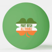 St Patricks Day shamrock - Part Irish All Trouble Pingpongbal (Voorkant)