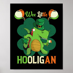 St Patricks Day shirt Wee Little Hooligan Boy Kind Poster