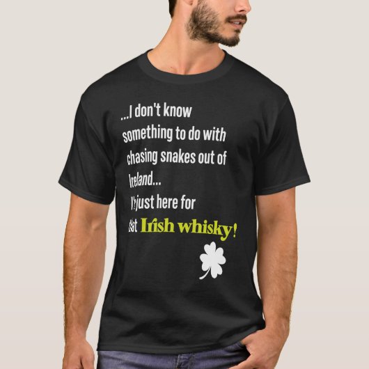 St Patricks Day Snakes Legend & Irish Whiskey Quot T-shirt (Voorkant)