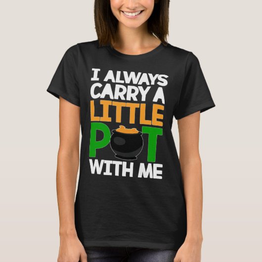 St Patricks Day T-shirt Ik draag altijd een potje (Voorkant)