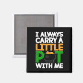St Patricks Day T-shirt Ik draag altijd een potje Magneet (Voorkant / Achterkant)