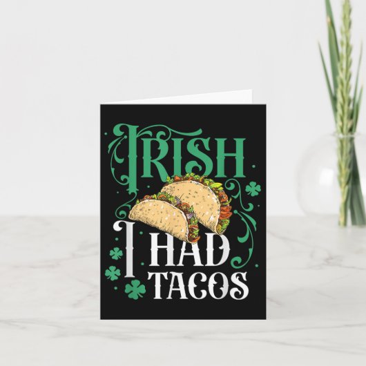 St Patricks Day Tacos Funny Irish I had Tacos Kaart (Voorkant)