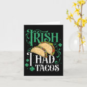 St Patricks Day Tacos Funny Irish I had Tacos Kaart (Gele Bloem)