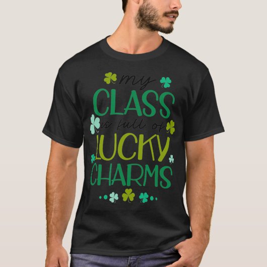 St Patricks Day Teacher Tee My Class Is Full Of Lu T-shirt (Voorkant)