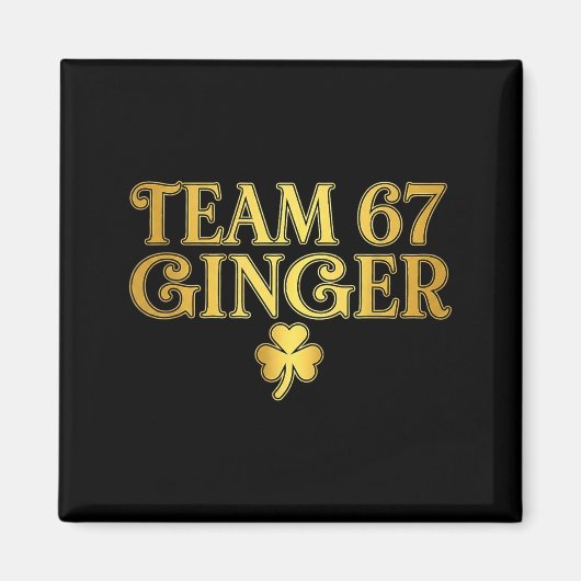 St Patricks Day Team Ginger 67 Six Seven Grappige Magneet (Voorkant)