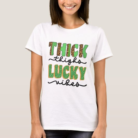 St. Patrick's Day Thick Thighs Lucky Vibes T-shirt (Voorkant)