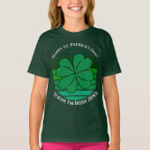St. Patrick's Day Today, ik ben Irish 4 Leaf Clove T-shirt (Voorkant)