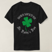 St Patricks Day Verjaardag Geboren Lucky op St Pat T-shirt (Design voorkant)