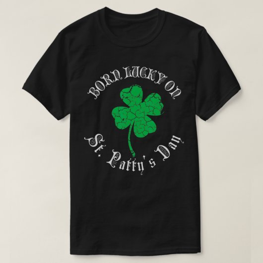 St Patricks Day Verjaardag Geboren Lucky op St Pat T-shirt (Design voorkant)