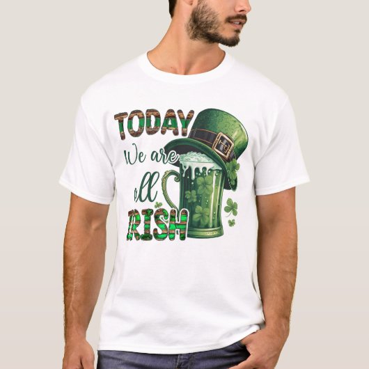St. Patrick's Day , we zijn vandaag allemaal Iers T-shirt (Voorkant)