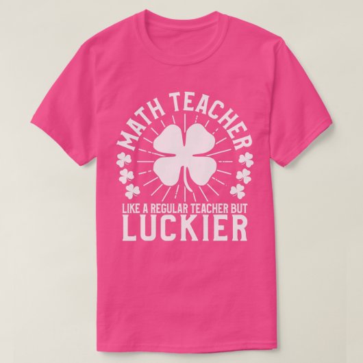 St Patricks Day Wiskunde Leraar Funny School Gift T-shirt (Design voorkant)