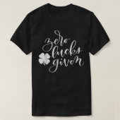 St patricks Day Zero Lucks heeft grappige shamrock T-shirt (Design voorkant)
