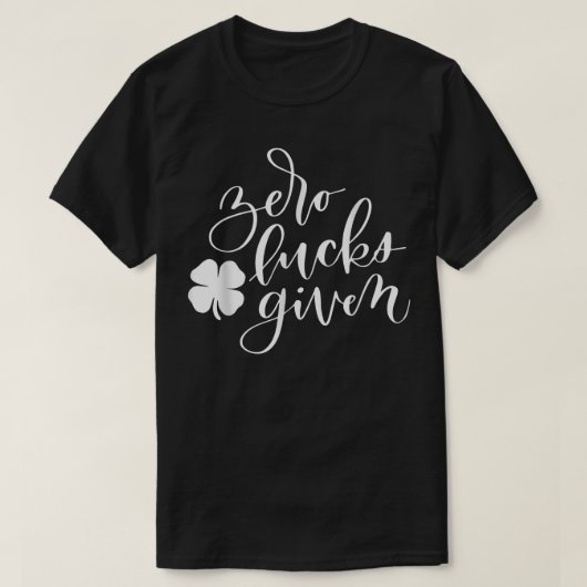 St patricks Day Zero Lucks heeft grappige shamrock T-shirt (Design voorkant)