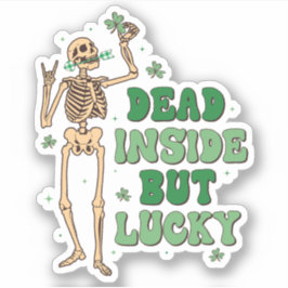 St. Patrick's Dead Inside Maar Lucky Vinyl Sticker