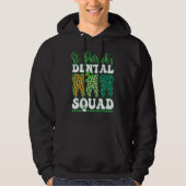 St Patrick's Dental Squad Leopard Tooth For Dentis Hoodie (Voorkant)