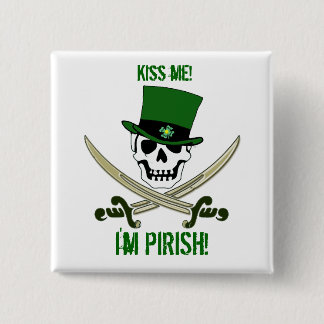 St Patricks Jolly Roger Pirate "Kiss me"Pin Button
