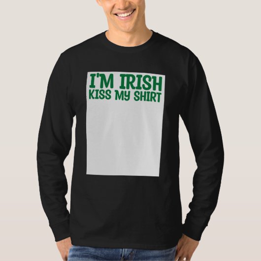 St Patricks Kiss Me I'm Irish Kiss Me Anyway Kisse T-shirt (Voorkant)