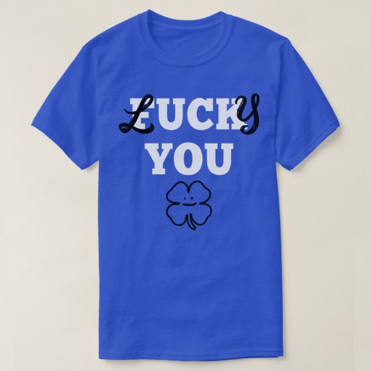St Patricks Lucky You T-shirt (Design voorkant)