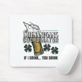 St. Patrick's Tee Shenanigans Coördinator Als Ik D Muismat (Met muis)