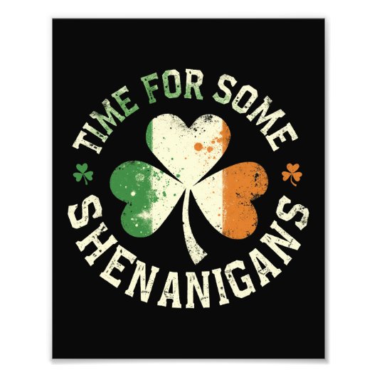 St. Patrick's Time for some Shenanigans Clover Fun Foto Afdruk (Voorkant)