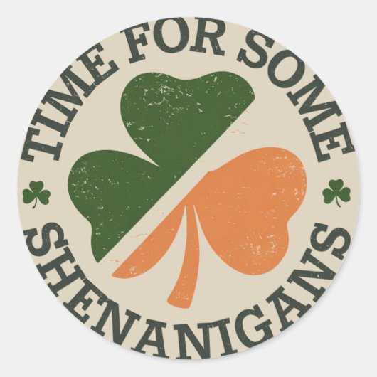 St. Patrick's time for some Shenanigans Clover Ronde Sticker (Voorkant)
