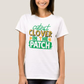 St. Pattys Day Cutest Clover in the Patch Fun T-shirt (Voorkant)