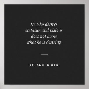 St Philip Neri Quote - Geen ectasy visie Poster