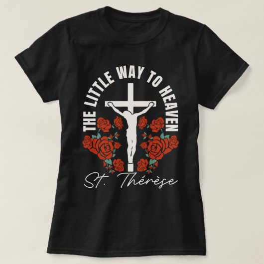 St. Thérèse Little Way katholieke peetmoeder T-shirt (Design voorkant)