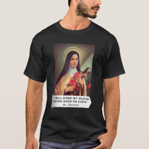 St. Therese of Lisieux Saint Therese of Child Jesu T-shirt