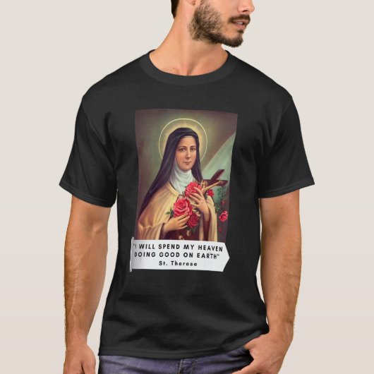 St Therese Of Lisieux Saint Therese of Child Jesus T-shirt (Voorkant)