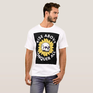 "Sta boven, overwin alles" T-shirt