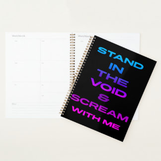Sta in de leegte en schreeuw met me mee planner