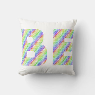 Sta jezelf toe om Rainbow Worp Kussen te zijn