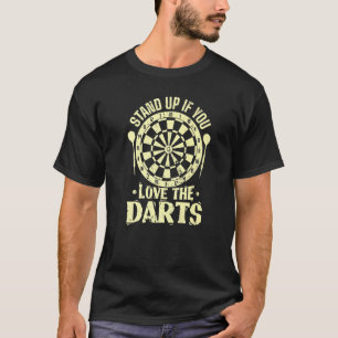 Sta op als je van Darts houdt T-shirt