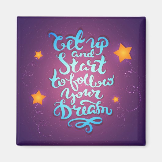 Sta op en begin je dromen te volgen magneet (Voorkant)