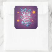 Sta op en begin je dromen te volgen vierkante sticker (Tas)