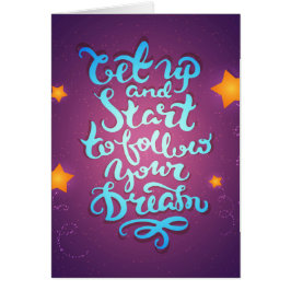 Sta op en begin met het volgen van je dromen