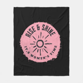 Sta op en schijn, het is vrouwentijd fleece deken