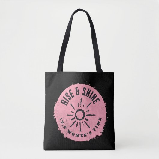 Sta op en schijn, het is vrouwentijd tote bag (Voorkant)