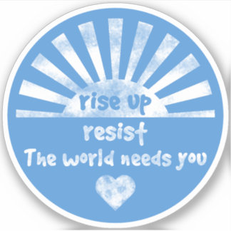Sta op en weersta ronde vinyl Sticker